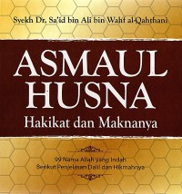 Image of ASMAUL HUSNA: Hakikat dan Maknanya