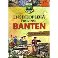 Image of ENSIKLOPEDIA PROVINSI BANTEN Jilid 3: Kebudayaan Banten