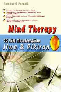 Image of Mind Therapy: 55 Kiat Mensinergikan Jiwa dan Pikiran
